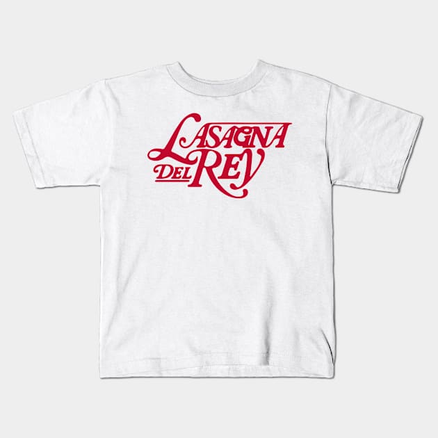 Lasagna del Rey Kids T-Shirt by Sbhax